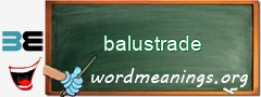 WordMeaning blackboard for balustrade